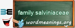 WordMeaning blackboard for family salviniaceae
